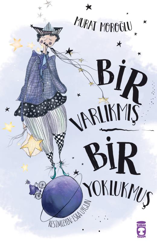 Bir Varlıkmış Bir Yoklukmuş