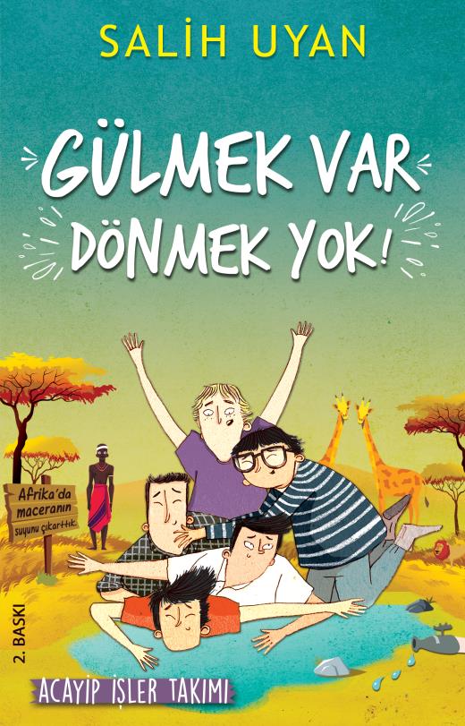 Gülmek Var Dönmek Yok(Acayip İşler Takımı)