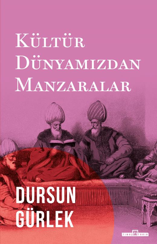 Kültür Dünyamızdan Manzaralar