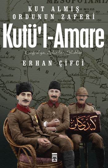 Kutü'l-amare - Kut almış ordunun zaferi